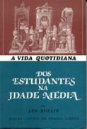 A Vida Quotidiana dos Estudantes na Idade Média