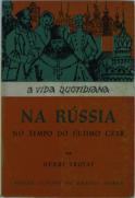 A Vida Quotidiana na Rússia no Tempo do Último Czar