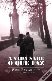 Capa do artigo A Vida Sabe O Que Faz