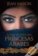 A Vida Secreta das Princesas Árabes