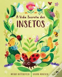 A Vida Secreta dos Insetos