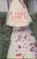 A Vida Sem Ti