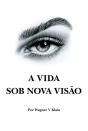 A Vida Sob Nova Viso - Preview