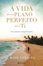 A Vida Tem Um Plano Perfeito Para Ti - Preview