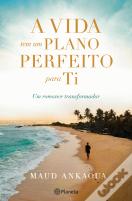 A Vida Tem Um Plano Perfeito para Ti
