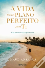 Capa do artigo A Vida Tem Um Plano Perfeito para Ti