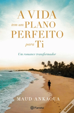 Capa do artigo A Vida Tem Um Plano Perfeito para Ti