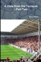 A View From The Terraces - Part Two - 1998-99 To 2014-15