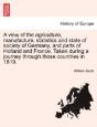 A View Of The Agriculture, Manufacture, - Preview