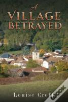 A Village Betrayed