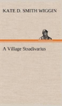 A Village Stradivarius - Preview