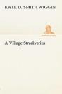 A Village Stradivarius - Preview