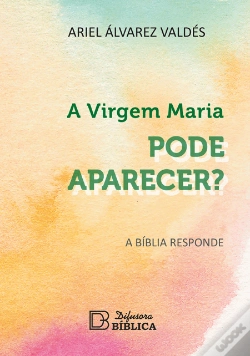 Capa do artigo A Virgem Maria Pode Aparecer?