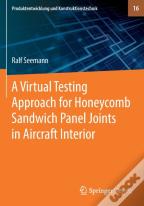 A Virtual Testing Approach For Honeycomb Sandwich Panel Joints In Aircraft Interior