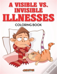 A Visible Vs. Invisible Illnesses Coloring Book