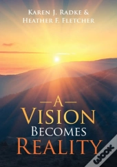 A Vision Becomes Reality