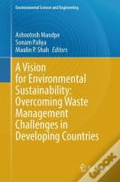 A Vision For Environmental Sustainability: Overcoming Waste Management Challenges In Developing Countries
