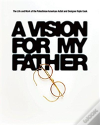 A Vision For My Father