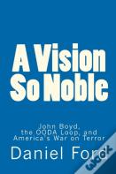 A Vision So Noble