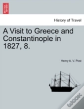 A Visit To Greece And Constantinople In 1827, 8.