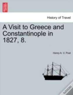 Capa do artigo A Visit To Greece And Constantinople In 1827, 8.