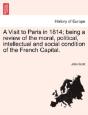 A Visit To Paris In 1814; Being A Review - Preview