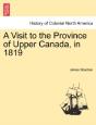 A Visit To The Province Of Upper Canada, - Preview