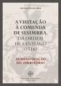 A Visitação à Comenda de Sesimbra, da Ordem de Santiago (1516) - Preview