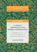 A Visual Approach For Green Criminology