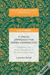 A Visual Approach For Green Criminology