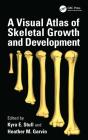 A Visual Atlas Of Skeletal Growth And Development - Preview