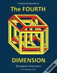 A Visual Introduction To The Fourth Dimension (Rectangular 4d Geometry)