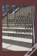 A Visual Refresher Course On Expert Testimony