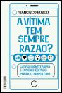 A Vítima Tem Sempre Razão? - Preview