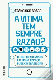 Capa do artigo A Vítima Tem Sempre Razão?