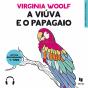 A Viúva E O Papagaio - Preview