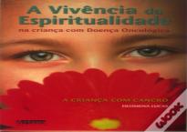 A Vivencia da Espiritualidade na Criança Com Doença Oncológica