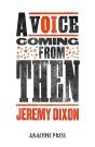 A Voice Coming From Then - Preview