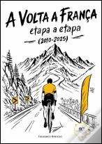 A Volta a França - Etapa a Etapa (2010-2025)