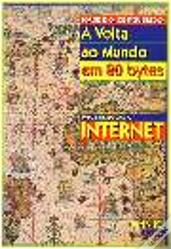 Capa do artigo A Volta ao Mundo em 80 Bytes (uma Introdução à Internet)