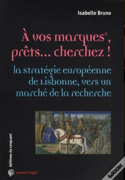 Capa do artigo À Vos Marques, Prêts... Cherchez ! La Stratégie Européenne De Lisbonne, Vers Un Marché De La Recherche