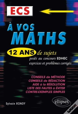 Capa do artigo A Vos Maths ! 12 Ans De Sujets Corriges Poses Au Concours Edhec 2001 A 2013 Ecs