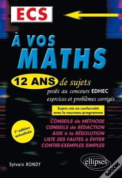 Capa do artigo A Vos Maths 12 Ans De Sujets Corriges Poses Au Concours Edhec 2006-2017 Ecs 7eme Edition Actualisee
