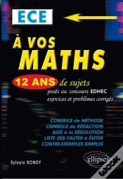 Capa do artigo A Vos Maths ! 12 Ans De Sujets Corriges Poses Au Concours Edhec De 2001 A 2013 Ece