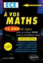 A Vos Maths ! 12 Ans De Sujets Corrigés Posés Au Concours Edhec De 2008 À 2019 - Ece - 8e Édition - Preview