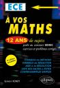 A Vos Maths ! 12 Ans De Sujets Corrigés Posés Au Concours Edhec De 2010 À 2021 - Ece - Preview