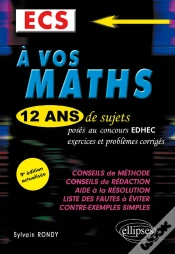 Capa do artigo A Vos Maths ! 12 Ans De Sujets Corrigés Posés Au Concours Edhec De 2010 À 2021 - Ecs