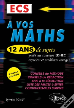 Capa do artigo A Vos Maths ! 12 Ans De Sujets Corrigés Posés Au Concours Edhec De 2010 À 2021 - Ecs