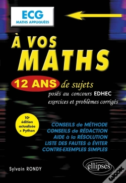 Capa do artigo À Vos Maths ! : 12 Ans De Sujets Corrigés Posés Au Concours Edhec De 2012 À 2023 : Ecg Maths Appliquées (10e Édition)