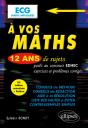A Vos Maths ! 12 Ans De Sujets Corrigés Posés Au Concours Edhec De 2012 À 2023 - Ecg Maths Appliquées - Preview